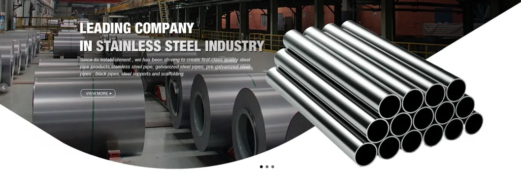 304L/316316L/347/32750/32760/904L A312 A269 A790 A789 Stainless Steel Pipe Welded Pipe Seamless Pipe